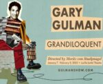 GARY GULMAN: GRANDILOQUENT